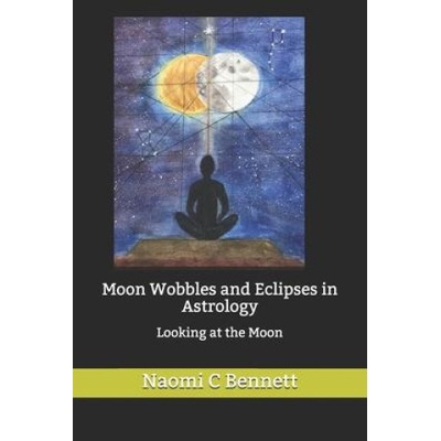 Moon Wobbles and Eclipses in Astrology: Looking at the Moon | Naomi C. Bennett