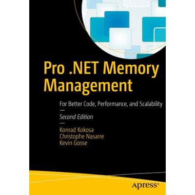 Pro .NET Memory Management