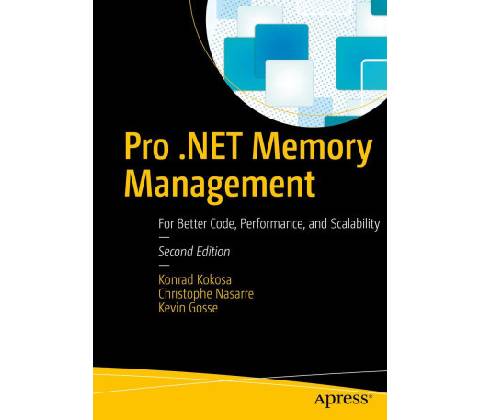 Pro .NET Memory Management