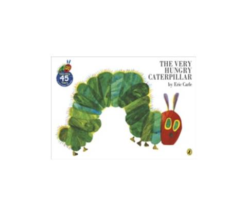 Very Hungry Caterpillar - E. Carle