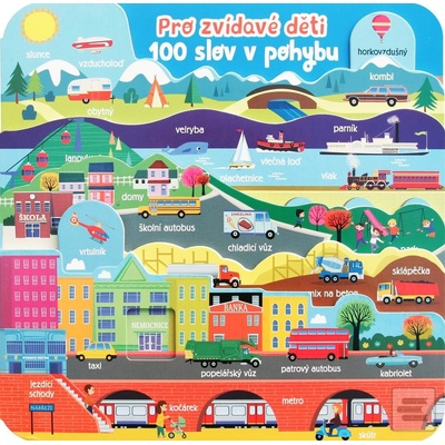 Pro zvídavé děti: 100 slov v pohybu