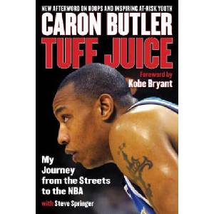 Tuff Juice | Caron Butler, Steve Springer, Kobe Bryant (ISBN: 9781493026654)