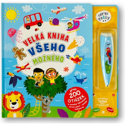 Chytré tečky - Velká kniha všeho možného - Kolektiv
