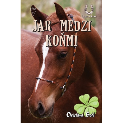Jar medzi koňmi - Christiane Gohl