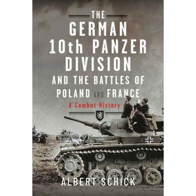 The German 10th Panzer Division and the Battles of Poland and France