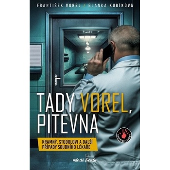 Tady Vorel, pitevna - Blanka Kubíková