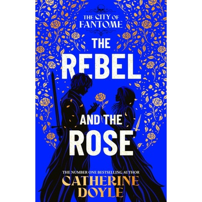 The Rebel and the RoseCatherine Doyle