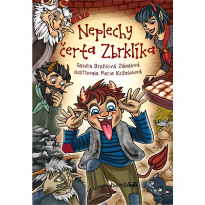 Neplechy čerta Zbrklíka - Marie Koželuhová, Sandra Dražilová-Zlámalová