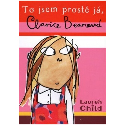 To jsem prostě já, Clarice Beanová - Lauren Childová