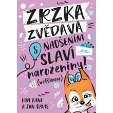 Zrzka Zvědavá 3 - S nadšením slaví narozeniny! většinou - Kim Kane