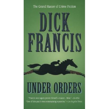 Under Orders - Dick Francis