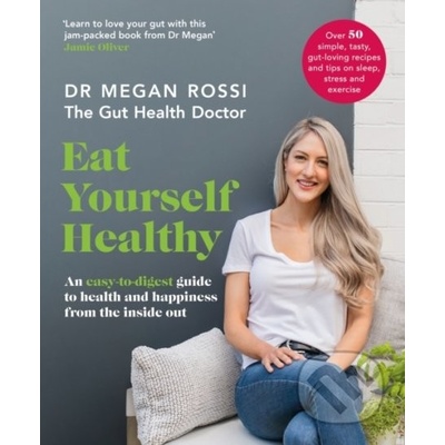 Eat Yourself Healthy - Dr. Megan Rossi