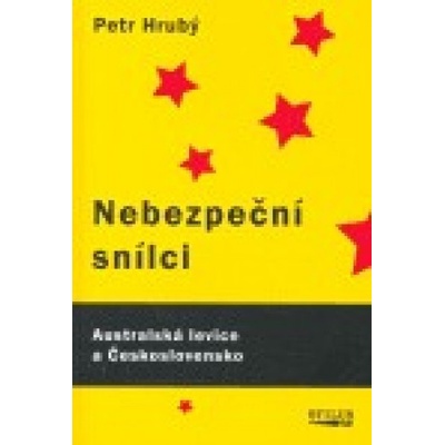 Nebezpeční snílci - Petr Hrubý