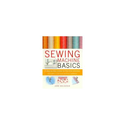 Sewing Machine Basics | Jane Bolsover
