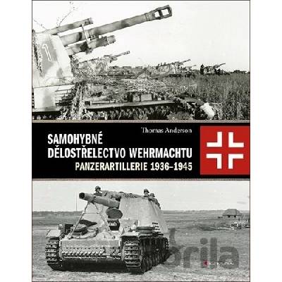 Samohybné dělostřelectvo Wehrmachtu - Thomas Anderson