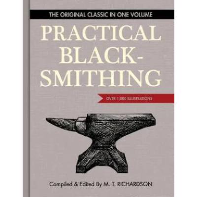 Practical Blacksmithing | M. T. Richardson