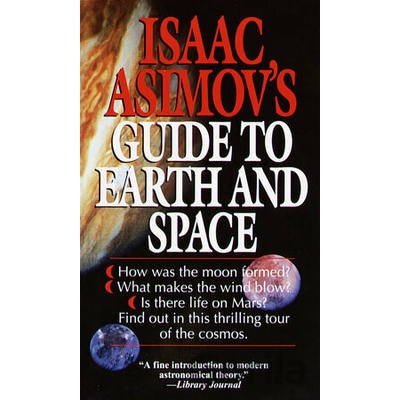 Isaac Asimov´s Guide to Earth and Space - Isaac Asimov
