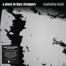 A PLACE TO BURY STRANGERS - EXPLODING HEAD - 2022 REMASTER LP