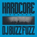 DJ Buzz Fuzz - Hardcore Legends LP