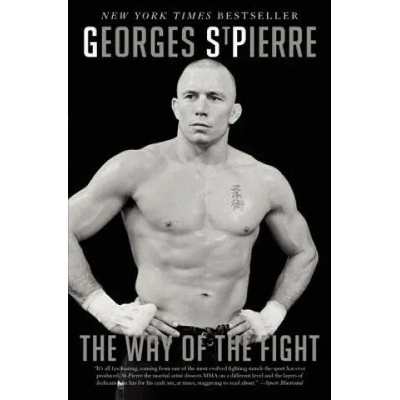 Way of the Fight | Georges St Pierre