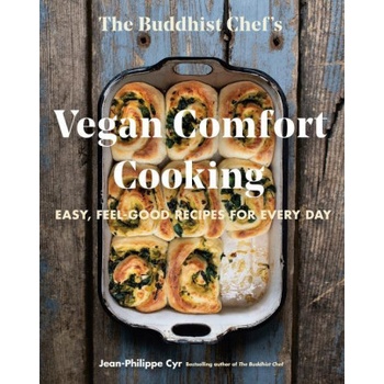 Buddhist Chef's Vegan Comfort Cooking | Cyr, Jean-Philippe