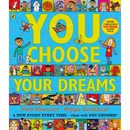 You Choose Your Dreams - Originally published as Just Imagine Goodhart PippaPaperback