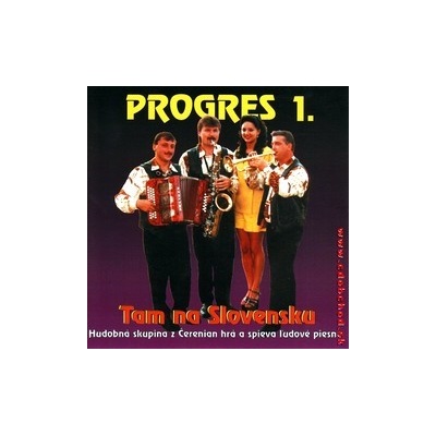 PROGRES 1 - Tam na Slovensku