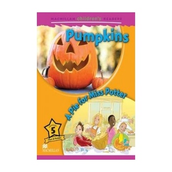 Macmillan Children´s Readers: Pumpkins/A Pie for Miss Potter