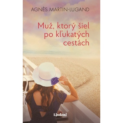 Muž, ktorý šiel po kľukatých cestách - Agnes Martin-Lugand