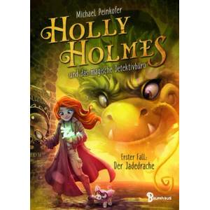 Holly Holmes und das magische Detektivbüro - Erster Fall: Der Jadedrache | Helge Vogt (ISBN: 9783833907487)