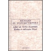 o vtěleném Slově / Liber de Verbo incarnato - ze Svatého Vikt Richard