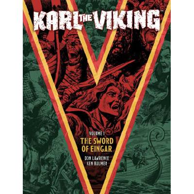 Karl the Viking Volume One: The Sword of Eingar | Cowan, George