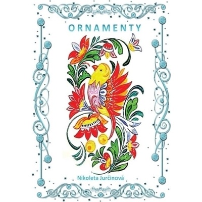 Ornamenty - Nikoleta Jurčinová