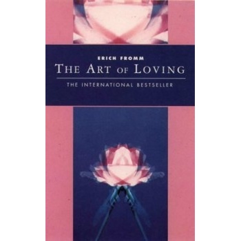 The Art of Loving - Erich Fromm