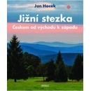 Jižní stezka Českem od západu k východu - Jan Hocek