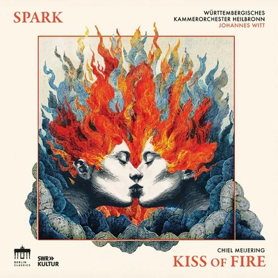 Spark,WĂĽrttembergisches Kammerorchester Heilbronn,Johannes Witt - CHIEL MEIJERING: KISS ... CD