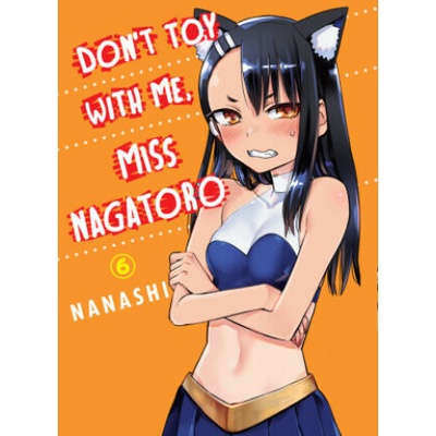 Don\t Toy With Me, Miss Nagatoro, volume 6