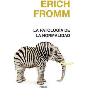 LA PATOLOGIA DE LA NORMALIDAD | ERICH FROMM (2024)