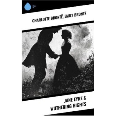 Jane Eyre & Wuthering Hights | Charlotte Brontë, Emily Brontë