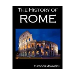 History of Rome (volumes 1-5) | Theodor Mommsen (2012)