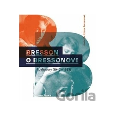 Bresson o Bressonovi