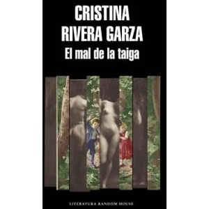 El Mal de la Taiga / The Taiga Syndrome | Cristina Rivera Garza (ISBN: 9786073178716)
