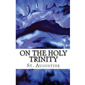 On the Holy Trinity | St. Augustine (ISBN: 9781643730479)