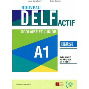 NOUVEAU DELF ACTIF SCOLAIRE ET JUNIOR A1 | Anna Maria Crimi|Gisele Agnello (ISBN: 9788853633019)