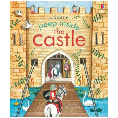 Peep Inside the Castle - Milbourne Anna