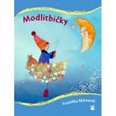 Modlitbičky - Františka Bohmová