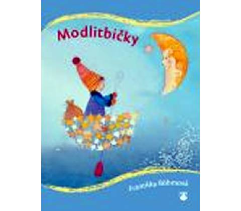 Modlitbičky - Františka Bohmová