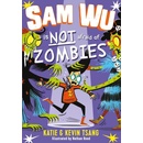 Sam Wu is Not Afraid of Zombies - Katie Tsang, Kevin Tsang