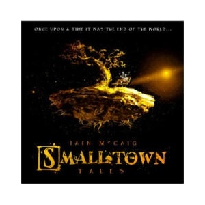 Smalltown Tales | McCaig, Iain (ISBN: 9781803367415)