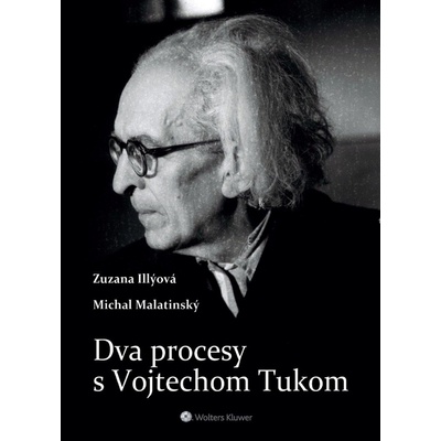 Dva procesy s Vojtechom Tukom - Zuzana Illýová